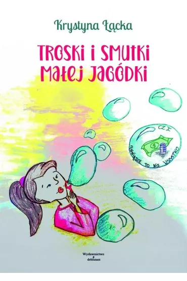 Troski i smutki ma�ej Jag�dki - Krystyna  ��cka