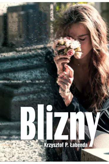Blizny - Krzysztof Piotr �abenda