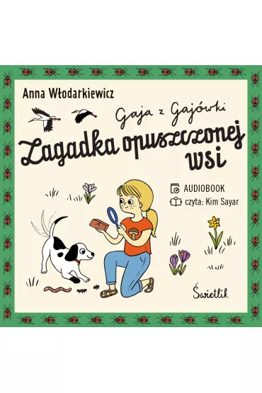 Audiobook Zagadka opuszczonej wsi. Gaja z Gaj�wki. Tom 2 mp3 - Anna W�odarkiewicz