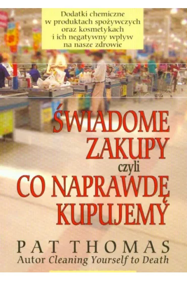 �wiadome zakupy czyli co naprawd� kupujemy - Thomas Pat