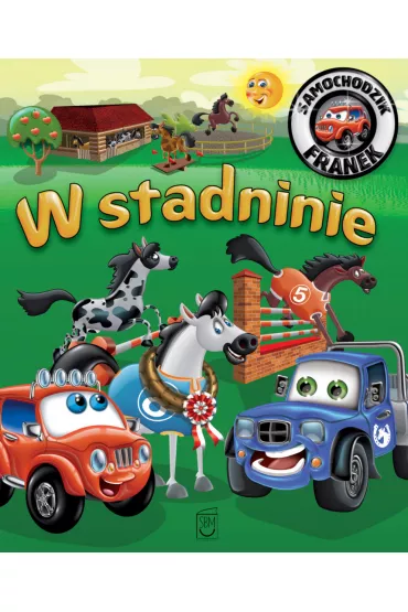 W stadninie. Samochodzik Franek - Karolina G�rska