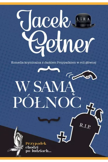 W sam� p�noc. Detektyw Jacek Przypadek. Tom 5 - Jacek Getner