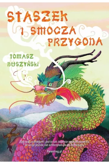 Staszek I smocza przygoda - Tomasz Duszy�ski