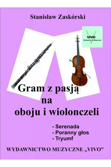 Gram z pasj� na oboju i wiolonczeli - Stanis�aw  Zask�rski