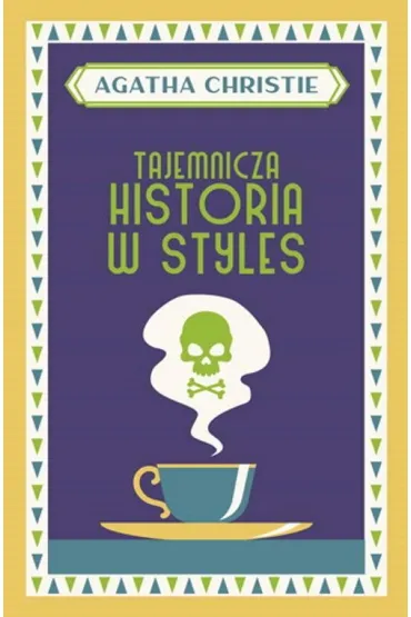 Tajemnicza historia w Styles. Herkules Poirot. Tom 1 - Agatha Christie