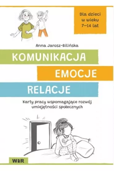 Komunikacja, emocje, relacje. Karty pracy - Anna  Jarosz-Bili�ska