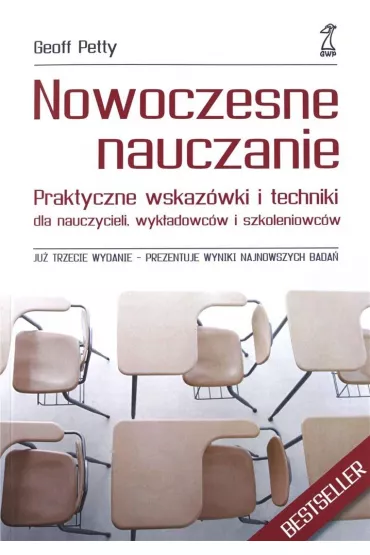 Nowoczesne nauczanie. Praktyczne wskaz�wki i techniki dla nauczycieli, wyk�adowc�w i szkoleniowc�w - Geoff Petty