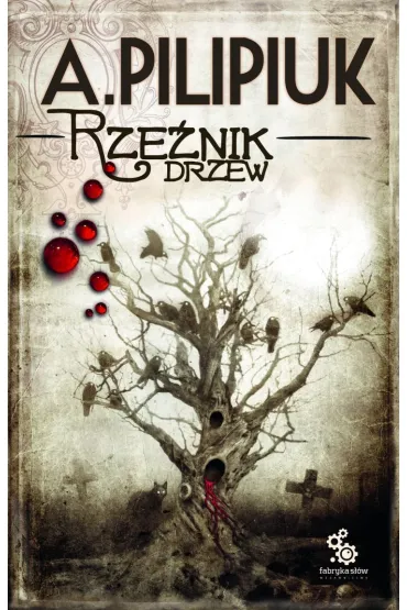 Rze�nik drzew - Andrzej Pilipiuk