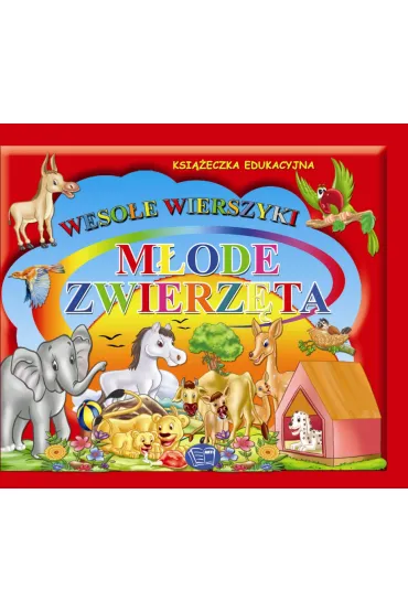 M�ode zwierz�ta. Wierszyki z naklejkami * * - Ma�gorzata J�wiak