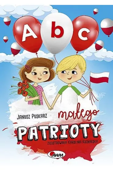 ABC MA�EGO PATRIOTY - Janusz Puskarz