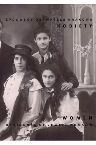 �ydowscy obywatele Krakowa Kobiety - Ewa Ma�kowska-Grin
