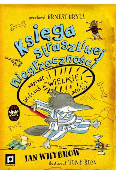 Ksi�ga straszliwej niegrzeczno�ci napisa� Wilczu� z wielkiej z�o�ci - Ian Whybrow