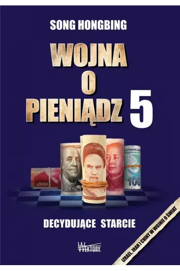 Wojna o pieni�dz 5. Decyduj�ce starcie - Song Hongbing