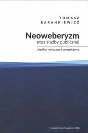 Neoweberyzm, etos służby publicznej