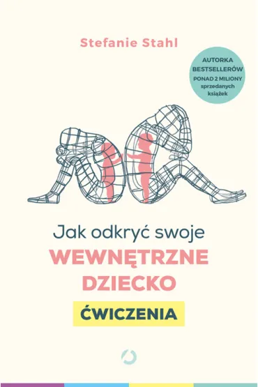 Jak odkry� swoje wewn�trzne dziecko. �wiczenia - Stefanie Stahl