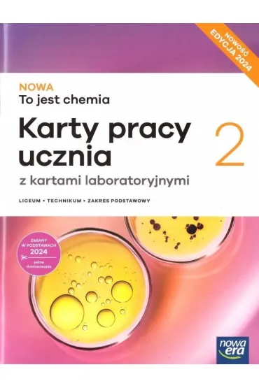 Pakiet NOWA To jest chemia 2. Podr�cznik i Karty pracy ucznia dla liceum og�lnokszta�c�cego i technikum. Zakres podstawowy. Edycja 2024 - Aleksandra Mrzigod, Janusz Mrzigod, Romuald Hassa