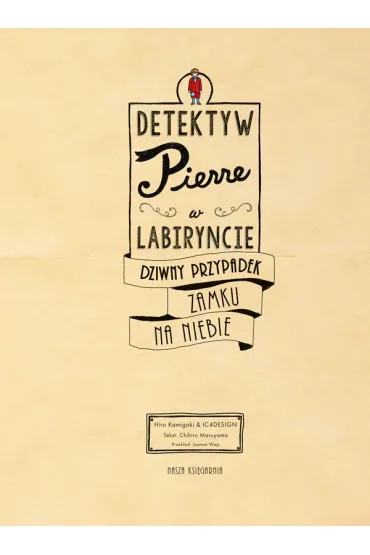 Detektyw Pierre w labiryncie. Dziwny przypadek Zamku na Niebie - Chihiro Maruyama