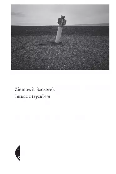 Tatua z tryzubem - Ziemowit Szczerek