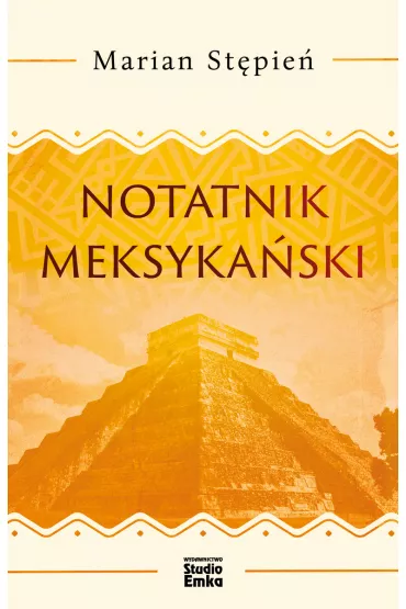 Notatnik meksyka�ski - Marian St�pie�