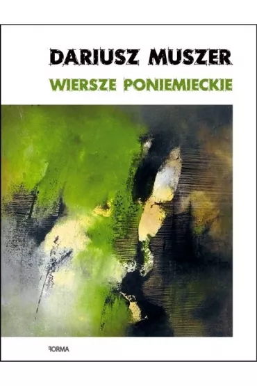 Wiersze poniemieckie - Dariusz Muszer