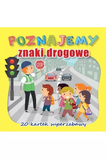Poznajemy znaki drogowe