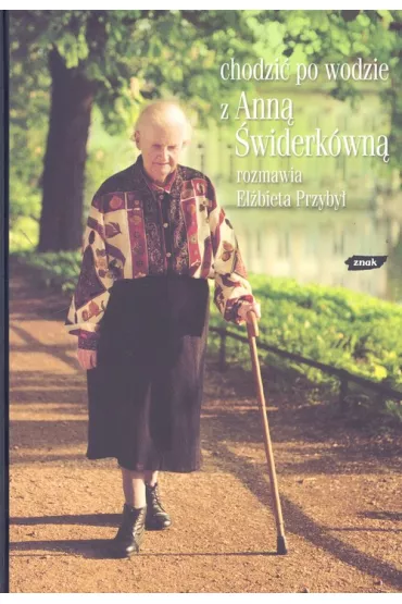 Chodzi� po wodzie - Anna �widerk�wna, El�bieta Przyby�