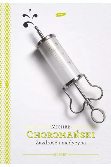 Zazdro�� i medycyna - Micha� Choroma�ski
