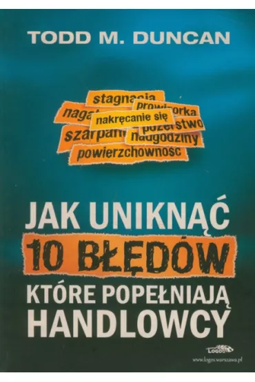 Jak unikn�� 10 b��d�w, kt�re pope�niaj� handlowcy - Duncan Todd