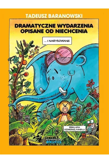 Dramatyczne wydarzenia opisane od niechcenia - Tadeusz Baranowski