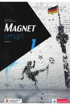 Magnet Smart 1. Jzyk niemiecki dla szkoy podstawowej. Podrcznik