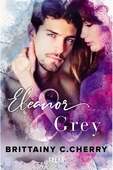 Eleanor & Grey - Brittainy C. Cherry