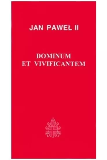 Dominium et Vivificantem - Jan Pawe� II
