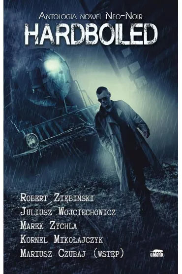 Hardboiled - Mariusz Czubaj, Robert Zi�bi�ski, Juliusz Wojciechowicz, Marek Zychla, Kornel Miko�ajczyk