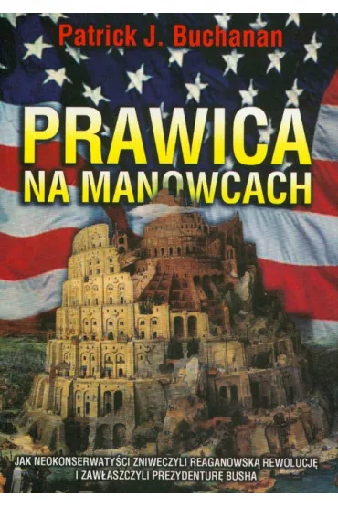 Prawica na manowcach - Patrick Buchanan