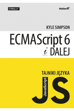 Tajniki jzyka JavaScript. ECMAScript 6 i dalej