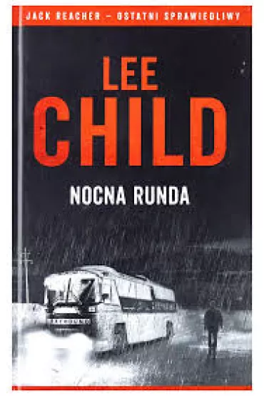 Nocna runda. Jack Reacher. Tom 22 - Lee Child