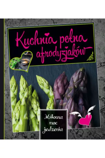 Kuchnia pe�na afrodyzjak�w. Szparagi