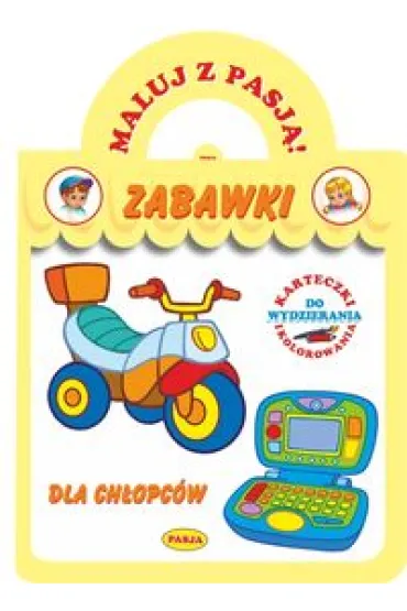 Maluj z pasj�. Zabawki dla ch�opc�w - Mariola Budek