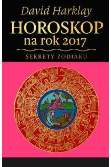Horoskop na rok 2017 sekrety zodiaku - David Harklay
