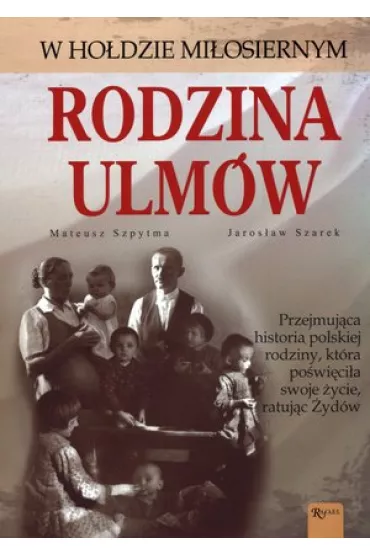 Rodzina Ulm�w - Jaros�aw Szarek, Mateusz Szpytma