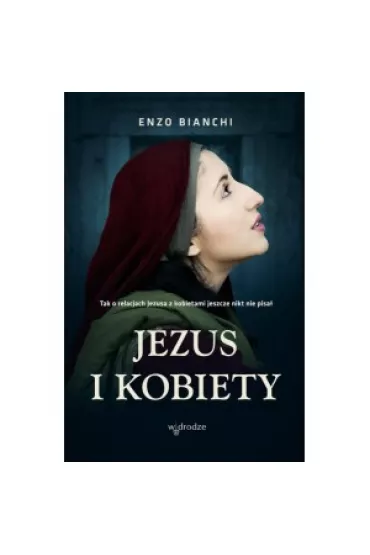 Jezus i kobiety - Enzo Bianchi