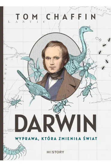 Darwin. Wyprawa, kt�ra zmieni�a �wiat - Tom Chaffin