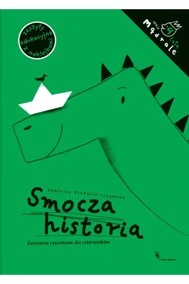 Mdrale. Smocza historia. wiczenia rysunkowe dla czterolatkw - Dominika Czerniak-Chojnacka