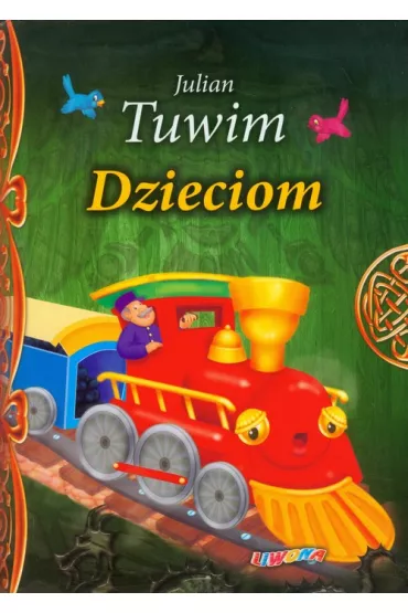 Julian tuwim dzieciom - Julian Tuwim