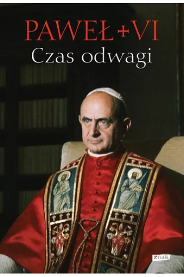 Czas odwagi. Nieznane listy - Pawe� VI