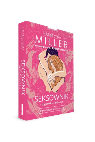 Seksownik, czyli m�drze i pikantnie - Beata Paw�owicz, Katarzyna Miller
