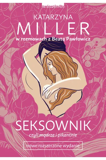 Seksownik, czyli m�drze i pikantnie - Beata Paw�owicz, Katarzyna Miller
