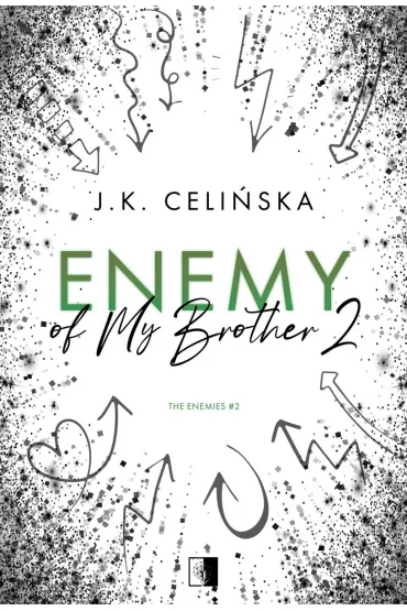 Enemy of My Brother. The Enemies. Tom 2 - J. K. Celi�ska