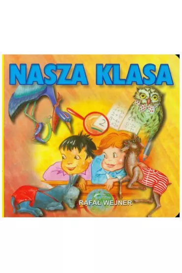 Klasyka wierszyka - Nasza klasa LIWONA - Rafa� Wejner