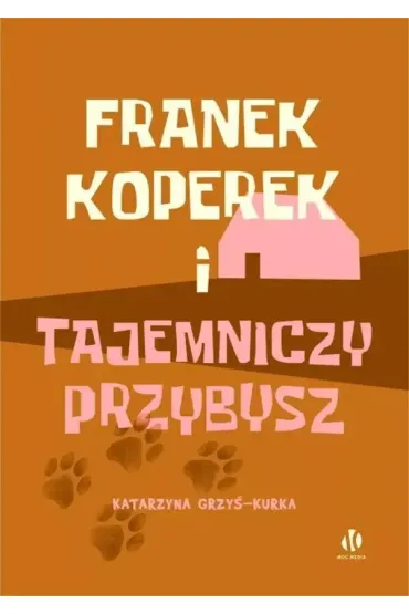 Franek Koperek i tajemniczy przybysz - Katarzyna Grzy�-Kurka